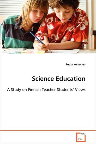 Cover for Tuula Keinonen · Science Education: a Study on Finnish Teacher Students¿ Views (Pocketbok) (2008)