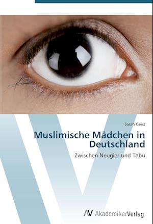 Cover for Geist · Muslimische Mädchen in Deutschlan (Book)