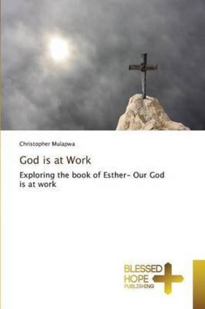 Cover for Mulapwa Christopher · God is at Work (Pocketbok) (2015)