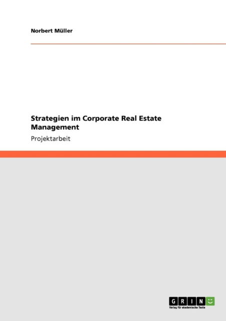 Cover for Norbert Muller · Strategien im Corporate Real Estate Management (Paperback Book) [German edition] (2008)