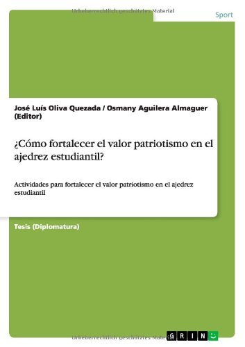 Cover for Osmany Aguilera Almaguer (Editor) · Como Fortalecer El Valor Patriotismo en El Ajedrez Estudiantil? (Paperback Book) [Spanish edition] (2013)