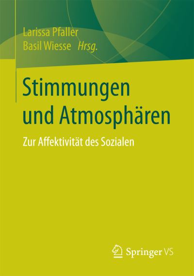 Cover for Stimmungen Und Atmospharen: Zur Affektivitat Des Sozialen (Paperback Book) [1. Aufl. 2018 edition] (2017)
