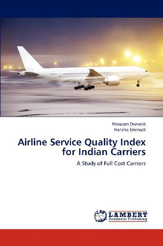 Cover for Harisha Emmadi · Airline Service Quality Index for Indian Carriers: a Study of Full Cost Carriers (Paperback Book) (2012)