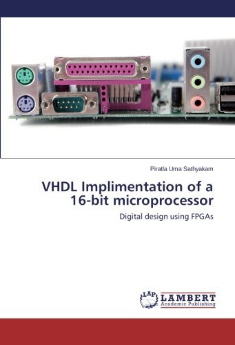 Cover for Piratla Uma Sathyakam · Vhdl Implimentation of a 16-bit Microprocessor: Digital Design Using Fpgas (Paperback Book) (2014)