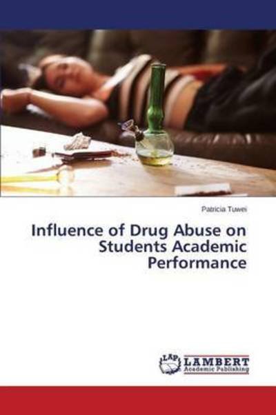 Cover for Tuwei · Influence of Drug Abuse on Studen (Book) (2015)