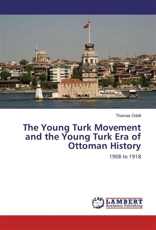 Cover for Odell · The Young Turk Movement and the Y (Bok)