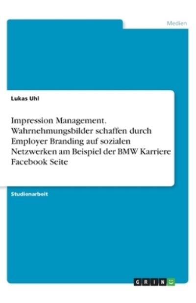 Cover for Uhl · Impression Management. Wahrnehmungs (Bog)
