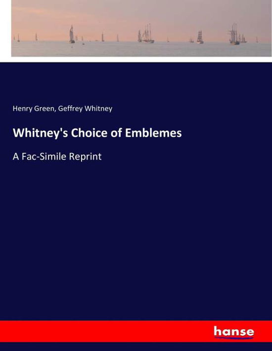 Whitney's Choice of Emblemes - Green - Böcker -  - 9783744748384 - 6 april 2017
