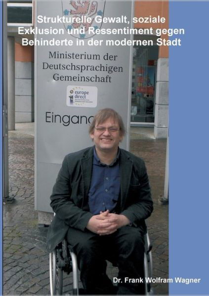 Strukturelle Gewalt, soziale Exk - Wagner - Bücher -  - 9783749701384 - 19. Juli 2019