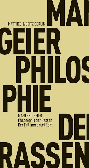 Philosophie der Rassen - Manfred Geier - Books - Matthes & Seitz Verlag - 9783751805384 - March 31, 2022