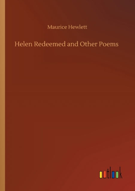 Cover for Maurice Hewlett · Helen Redeemed and Other Poems (Pocketbok) (2020)