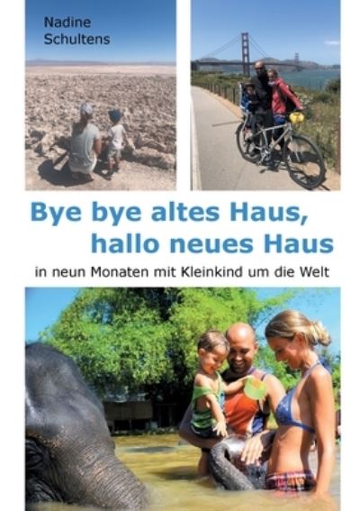 Cover for Nadine Schultens · Bye bye altes Haus, hallo neues Haus (Paperback Book) (2021)
