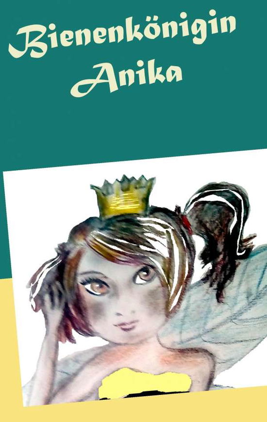 Cover for Groß · Bienenkönigin Anika (Book)