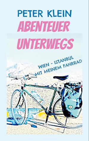Cover for Peter Klein · Abenteuer unterwegs (Book) (2024)