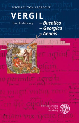 Vergil: Bucolica - Georgica - Aeneis: Eine Einfuehrung (Heidelberger Studienhefte Zur Altertumswissenschaft) (German Edition) - Michael Von Albrecht - Books - Universitatsverlag Winter - 9783825353384 - August 19, 2019