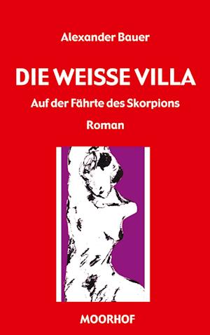 Cover for Alexander Bauer · Die weisse Villa (Paperback Book) (2001)