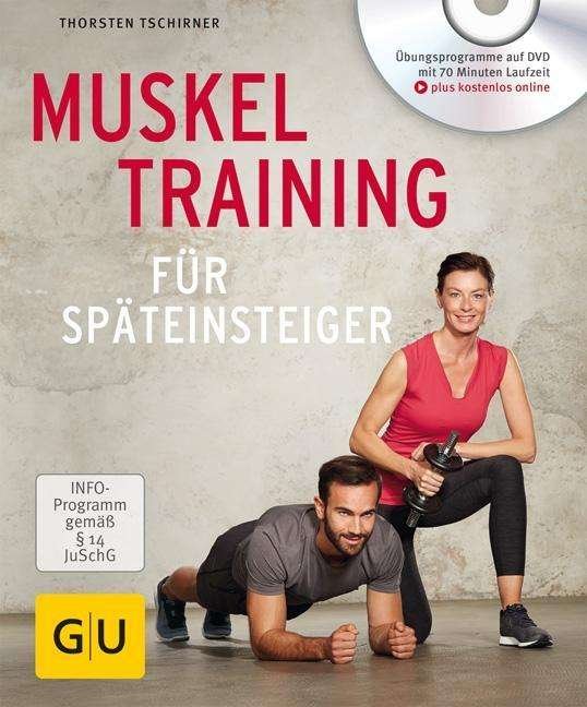 Muskeltraining für Späteinste - Tschirner - Bøger -  - 9783833864384 - 
