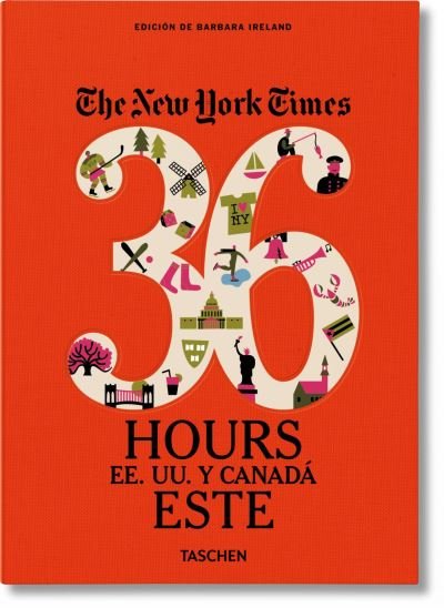 Cover for Barbara Ireland · NYT. 36 Hours. Estados Unidos y Canadá. Este (Book) (2016)