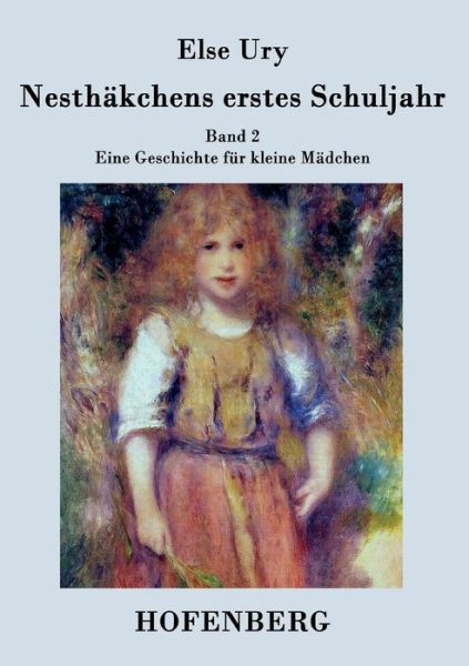 Cover for Else Ury · Nesthakchens Erstes Schuljahr (Paperback Book) (2015)