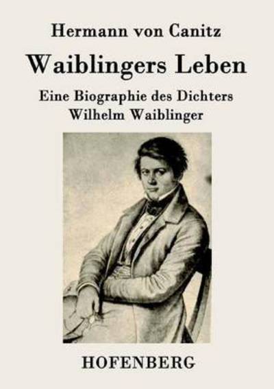 Cover for Hermann Von Canitz · Waiblingers Leben (Paperback Book) (2015)