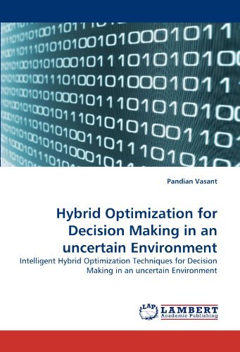 Cover for Pandian Vasant · Hybrid Optimization for Decision Making in an Uncertain Environment: Intelligent Hybrid Optimization Techniques for Decision Making in an Uncertain Environment (Paperback Book) (2011)