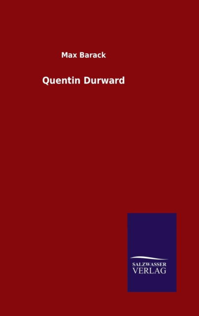 Cover for Max Barack · Quentin Durward (Hardcover Book) (2015)