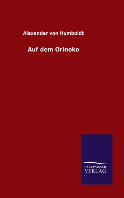 Cover for Alexander Von Humboldt · Auf Dem Orinoko (Hardcover Book) [German edition] (2014)