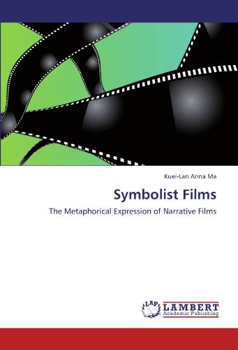 Cover for Kuei-lan Anna Ma · Symbolist Films: the Metaphorical Expression of Narrative Films (Pocketbok) (2011)