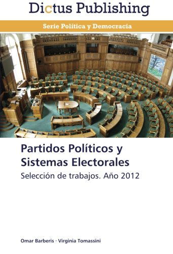 Cover for Virginia Tomassini · Partidos Políticos Y Sistemas Electorales: Selección De Trabajos. Año 2012 (Paperback Book) [Spanish edition] (2013)