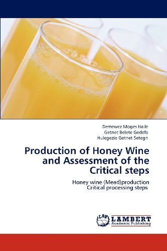 Cover for Hulegezie Getnet Setegn · Production of Honey Wine and Assessment of the Critical Steps: Honey Wine (Mead)production  Critical Processing Steps (Pocketbok) (2012)