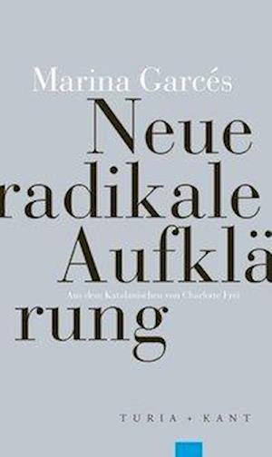 Cover for Garcés · Neue radikale Aufklärung (Buch)