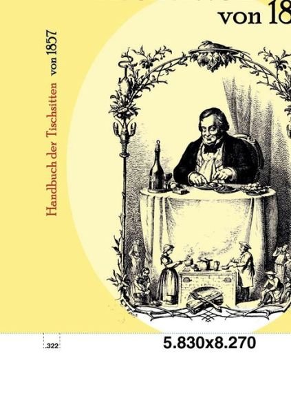 Cover for N N · Handbuch der Tischsitten von 1857 (Pocketbok) [German edition] (2010)