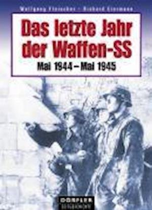Cover for Wolfgang Fleischer · Das letzte Jahr der Waffen-SS (Hardcover bog) (1997)