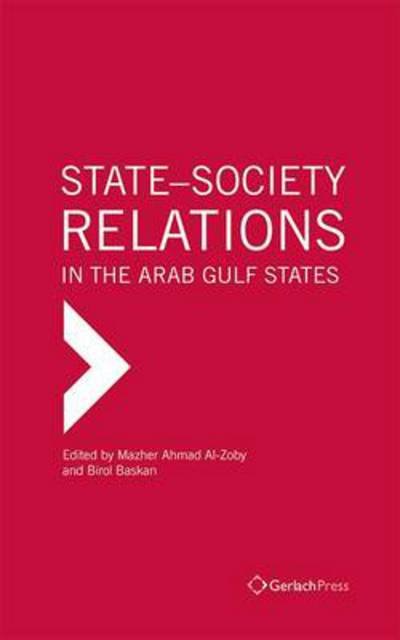 Cover for Mazhar Al-zo'oby · State-Society Relations in the Arab Gulf States (Inbunden Bok) (2014)