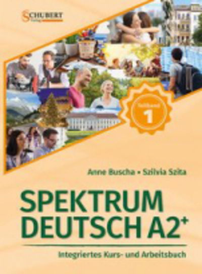 Spektrum Deutsch in Teilbanden: Kurs- und  Ubungsbuch A2+ Teil 1 mit Losun - Anne Buscha - Książki - Schubert Verlag - 9783941323384 - 10 września 2018