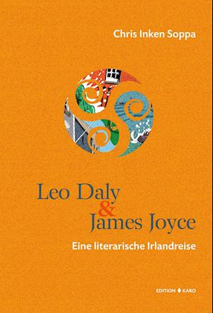 Leo Daly & James Joyce - Chris Inken Soppa - Książki - edition karo - 9783945961384 - 19 sierpnia 2024