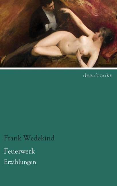 Cover for Wedekind · Feuerwerk (Book)