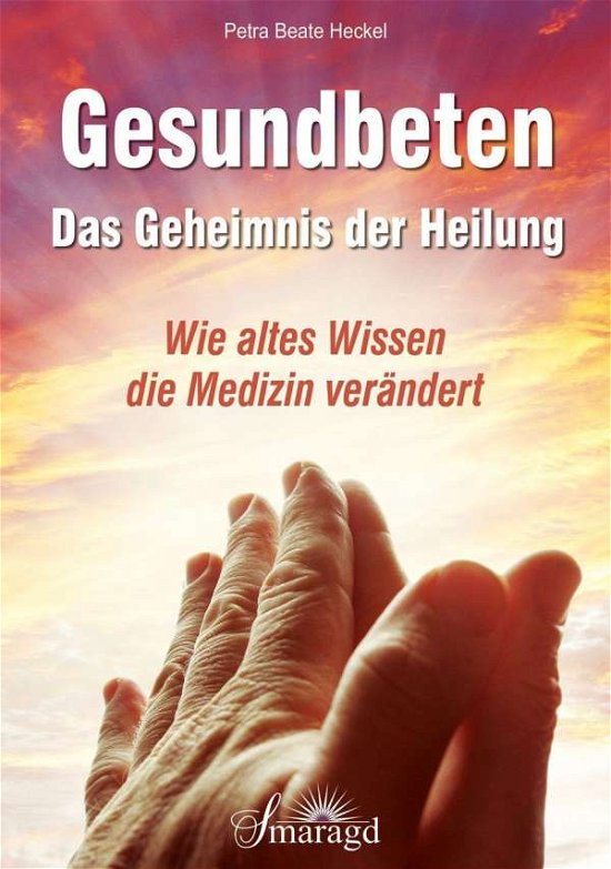 Cover for Heckel · Gesundbeten - Das Geheimnis der (Bok)