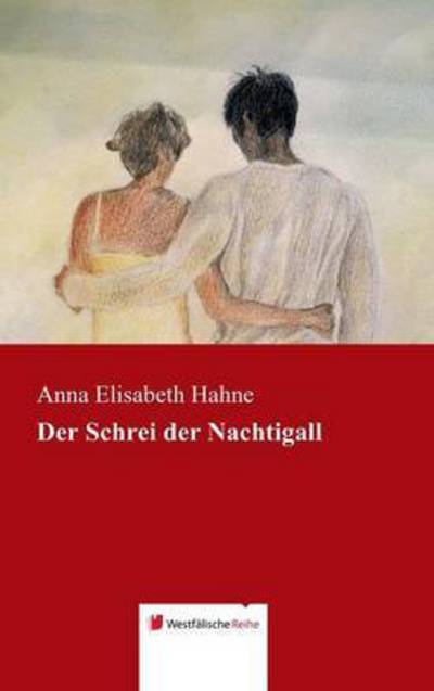 Cover for Hahne · Der Schrei der Nachtigall (Book) (2017)