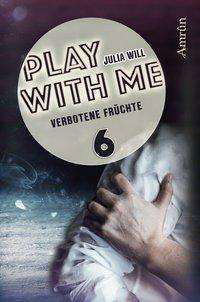 Cover for Will · Play with me 6: Verbotene Früchte (Book)