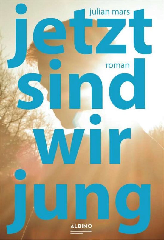 Cover for Mars · Jetzt sind wir jung (Bok)