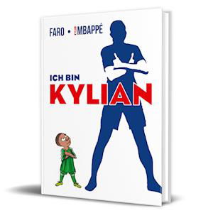 Ich bin Kylian - Kylian Mbappé - Książki - Community Editions - 9783960964384 - 26 kwietnia 2024