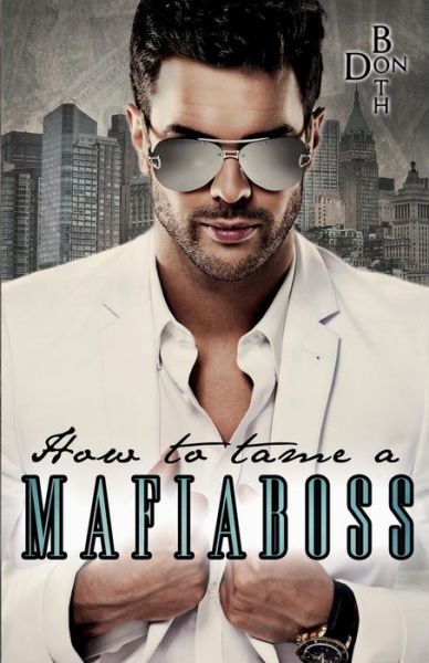 Cover for Don Both · How to tame a Mafiaboss (Paperback Book) (2018)