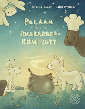 Cover for Michael Engler · POLAAH und das Rhabarber-Kompott (Buch) (2022)