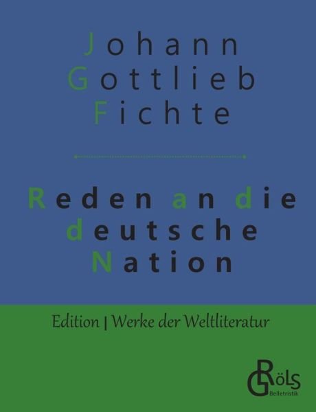 Cover for Johann Gottlieb Fichte · Reden an die deutsche Nation (Taschenbuch) (2019)