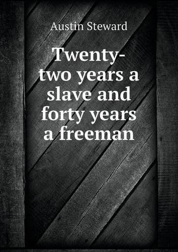 Cover for Austin Steward · Twenty-two Years a Slave and Forty Years a Freeman (Paperback Book) (2014)