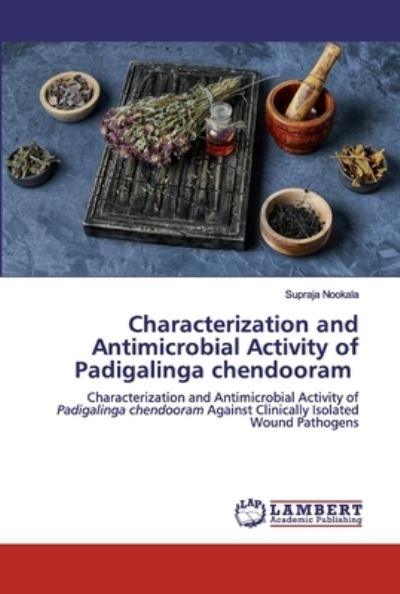 Cover for Supraja Nookala · Characterization and Antimicrobial Activity of Padigalinga chendooram (Taschenbuch) (2019)