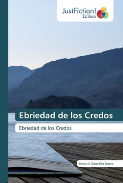 Cover for Busto · Ebriedad de los Credos (Buch) (2020)