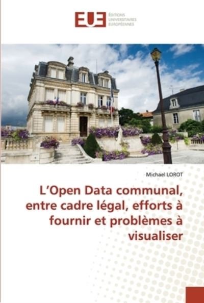 L'Open Data communal, entre cadre - Lorot - Books -  - 9786202540384 - September 5, 2020