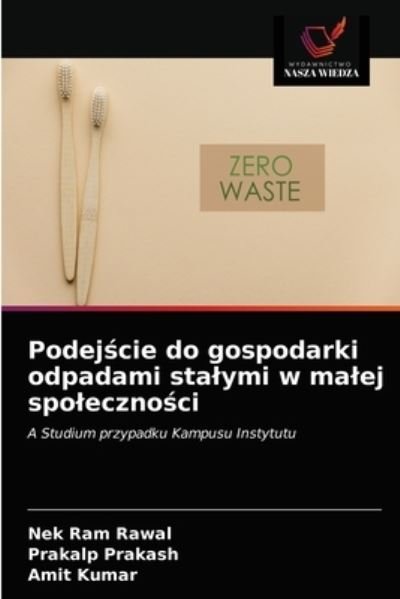 Cover for Nek Ram Rawal · Podej?cie do gospodarki odpadami stalymi w malej spoleczno?ci (Paperback Bog) (2020)